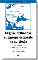 L'Église orthodoxe en Europe orientale au XXe siècle