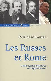 Les Russes et Rome - Grands regards orthodoxes sur l'Église romaine