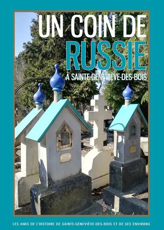 Un nouveau livre sur le cimetière russe  « UN COIN DE RUSSIE A SAINTE-GENEVIÈVE-DES-BOIS »