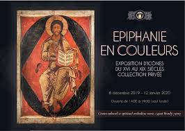 Exposition d’icônes “ÉPIPHANIE en couleurs” - 6 DÉCEMBRE AU 12 JANVIER 2020 Exposition d’icônes “ÉPIPHANIE en couleurs” - 6 DÉCEMBRE AU 12 JANVIER 2020