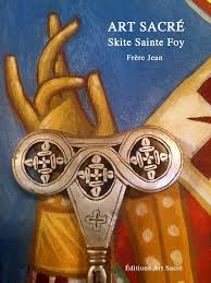 Un nouveau livre du Frère Jean : " Art sacré au Skite Sainte-Foy"