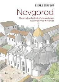 Pierre Gonneau: NOVGOROD (970-1478) Pierre Gonneau: NOVGOROD (970-1478)