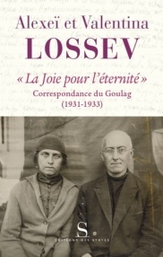 Éditions des Syrtes:  "Alexeï Lossev - La joie pour l’éternité, Correspondance du Goulag, (1931-1933)"