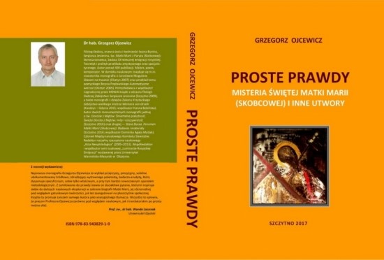Les nouveaux livres de Grzegorz Ojcewicz « Les vérités simples. Les mystères de Sainte Mère Marie (Skobtsov) et autres œuvres » et  «Son esprit est froid, comme de glace, son coeur – dur comme une pierre…» 