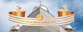 Le troisième anniversaire de la dédicace de la cathédrale de la Sainte Trinité