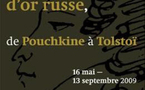 Trésors du siècle d'or russe de Pouchkine à Tolstoï