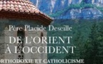 Recension Jean-Claude Larchet : père Placide Deseille, « De l’Orient à l’Occident. Orthodoxie et catholicisme »  