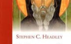 Stephen C. Headley, « Du désert au paradis. Introduction à la théologie ascétique »