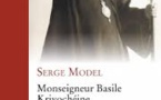 Monseigneur Basile (Krivochéine). Un pionnier du renouveau patristique dans l'Eglise orthodoxe  (éd. du Cerf, 2020).