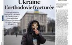 "La CROIX" Ukraine: L’orthodoxie fracturée