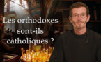 "SCHOLIES". Émission 2: "Les orthodoxes sont-ils catholiques"?